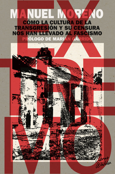 Manuel Moreno - "Extremo: Cómo la cultura de la transgresión y su censura nos han llevado al fascismo